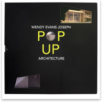 Wendy Evans Joseph POP UP Architecture is a firm monograph in the form of a pop-up book.